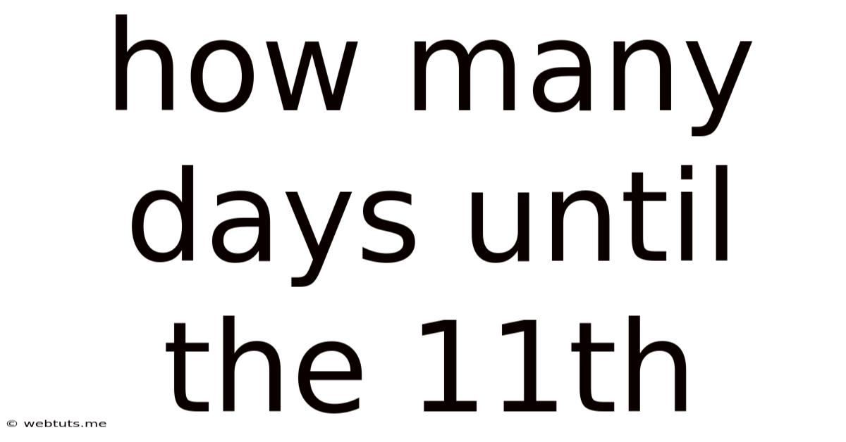How Many Days Until The 11th