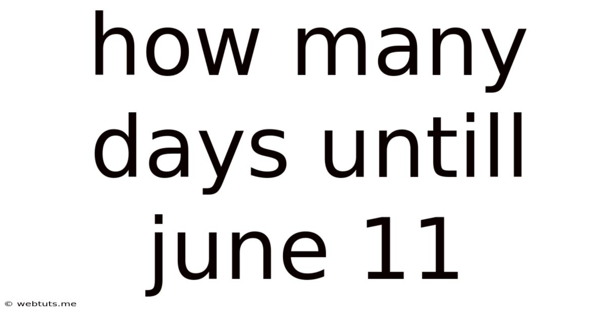 How Many Days Untill June 11