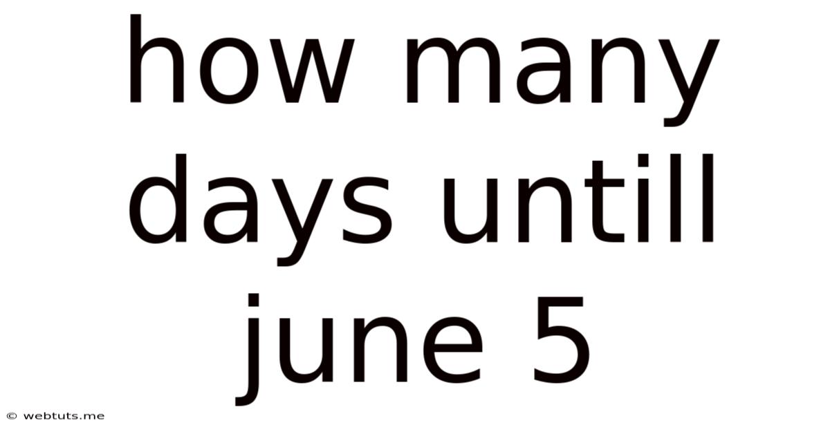 How Many Days Untill June 5