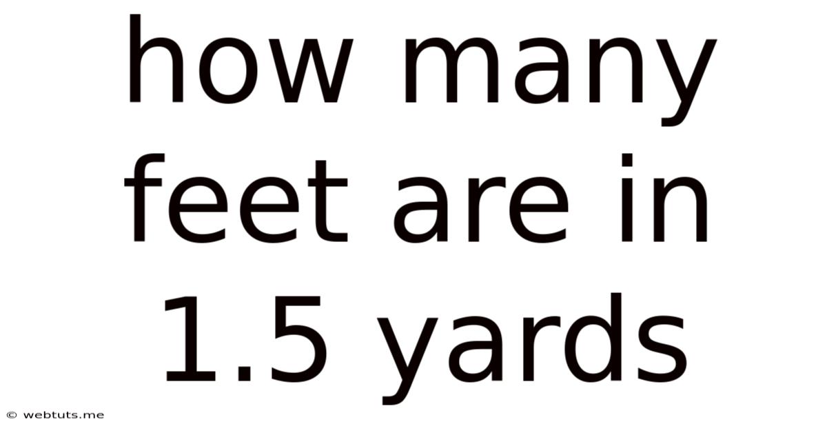 How Many Feet Are In 1.5 Yards