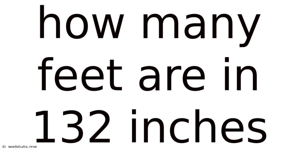 How Many Feet Are In 132 Inches