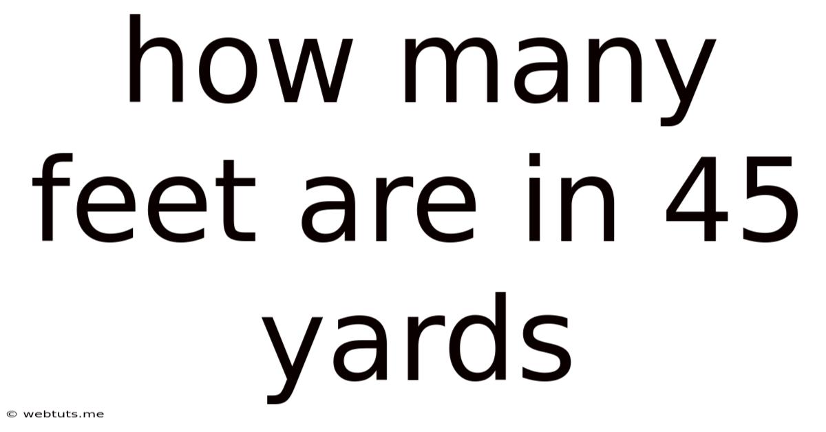 How Many Feet Are In 45 Yards