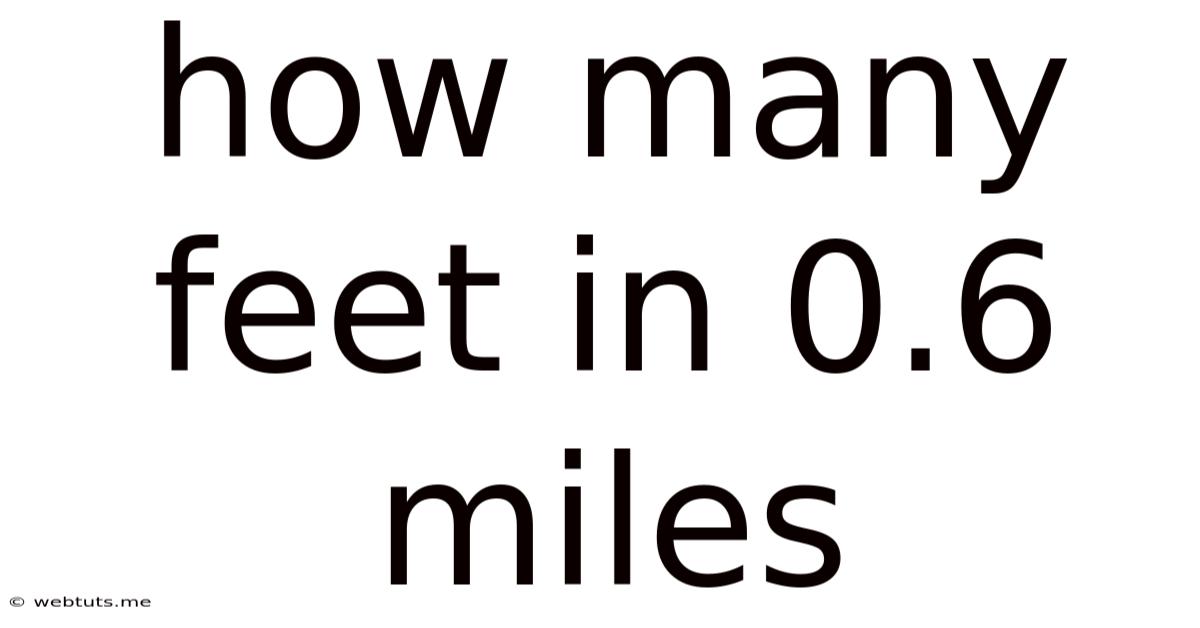 How Many Feet In 0.6 Miles