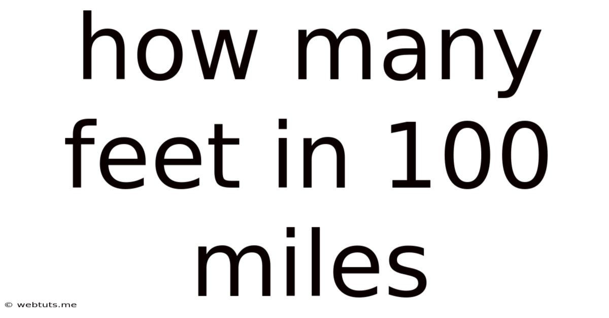 How Many Feet In 100 Miles