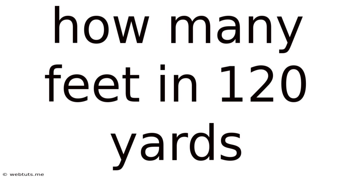 How Many Feet In 120 Yards