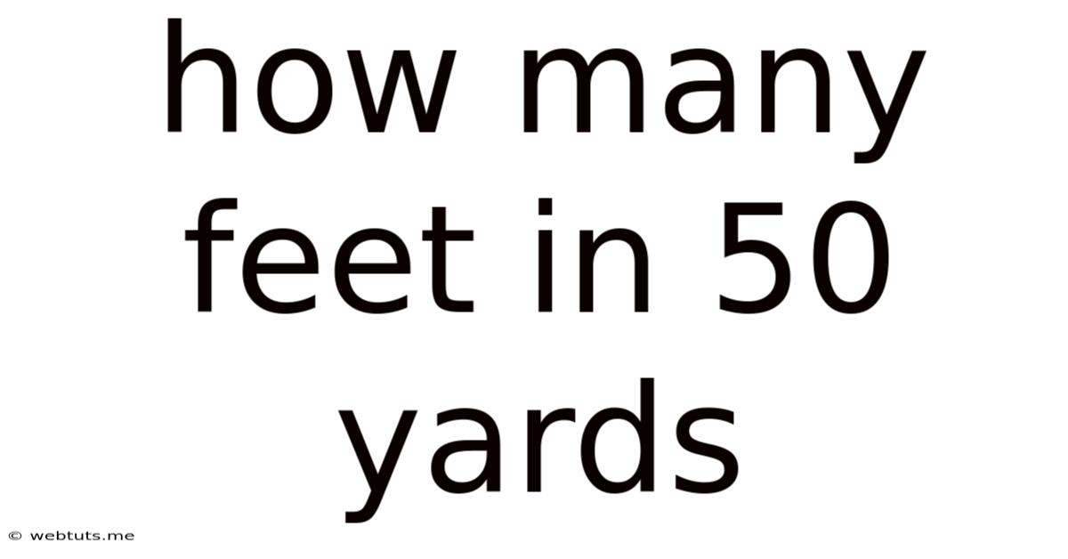 How Many Feet In 50 Yards