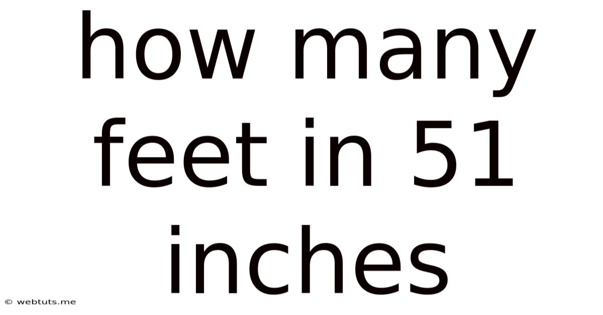 How Many Feet In 51 Inches