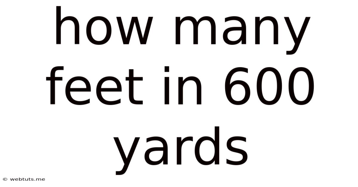 How Many Feet In 600 Yards