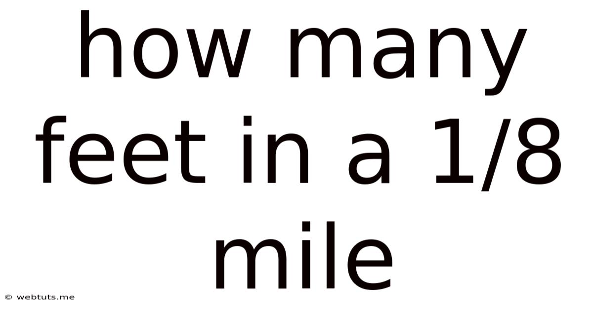 How Many Feet In A 1/8 Mile