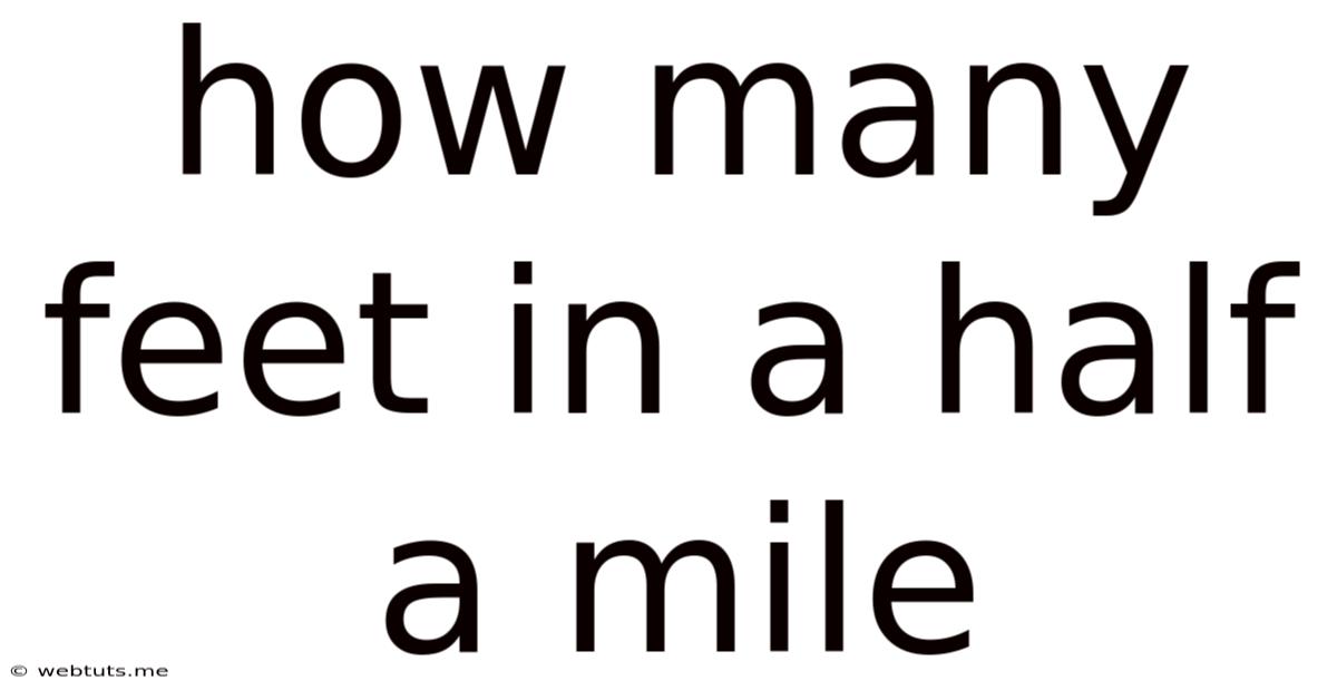 How Many Feet In A Half A Mile