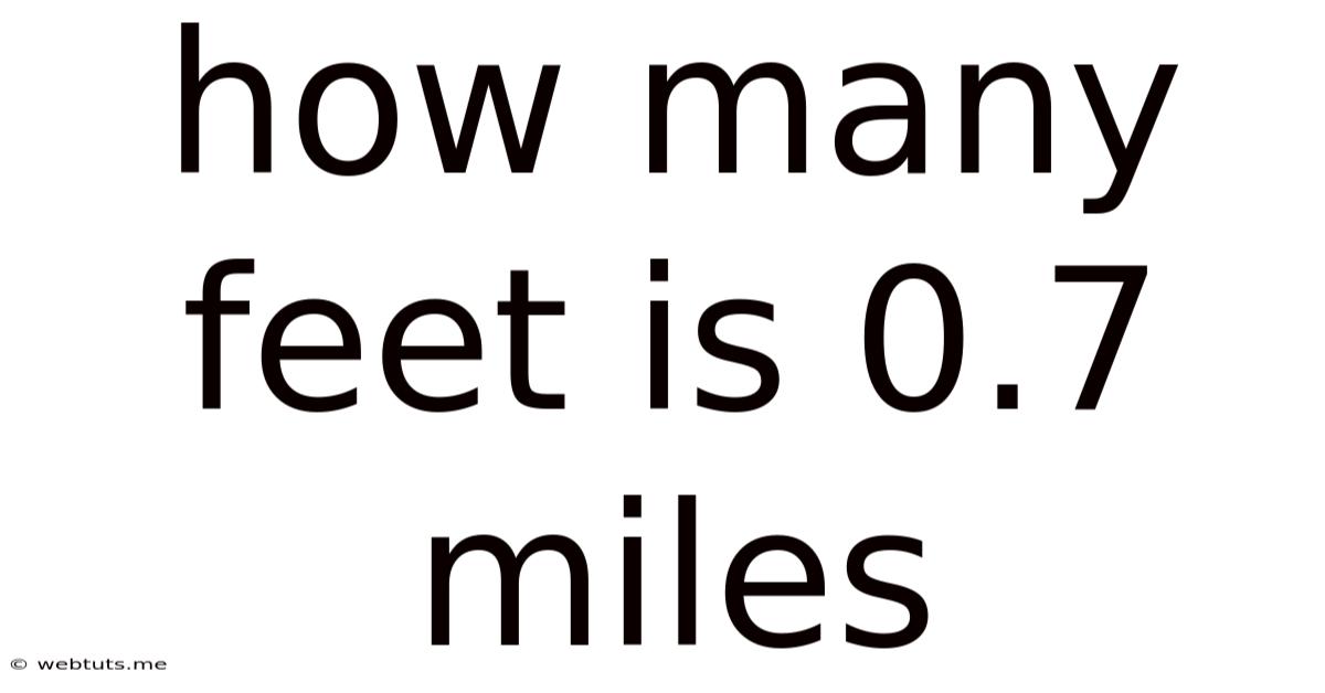 How Many Feet Is 0.7 Miles