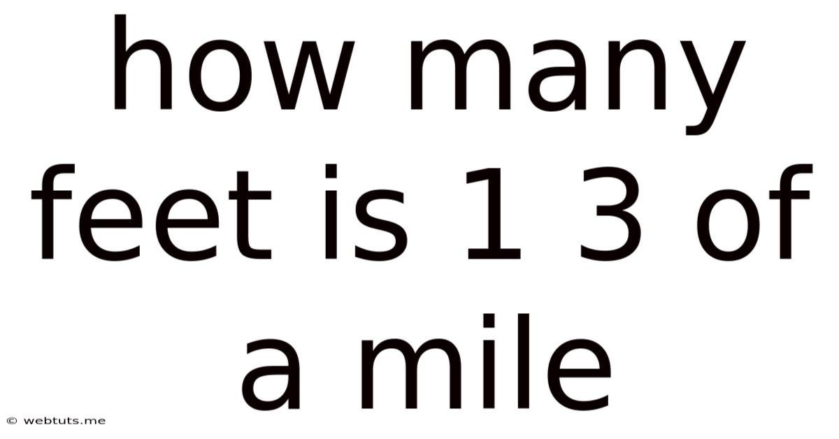 How Many Feet Is 1 3 Of A Mile