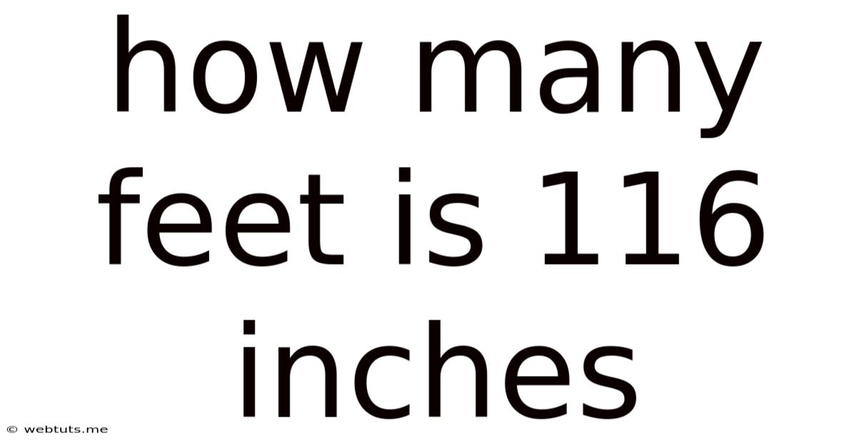 How Many Feet Is 116 Inches