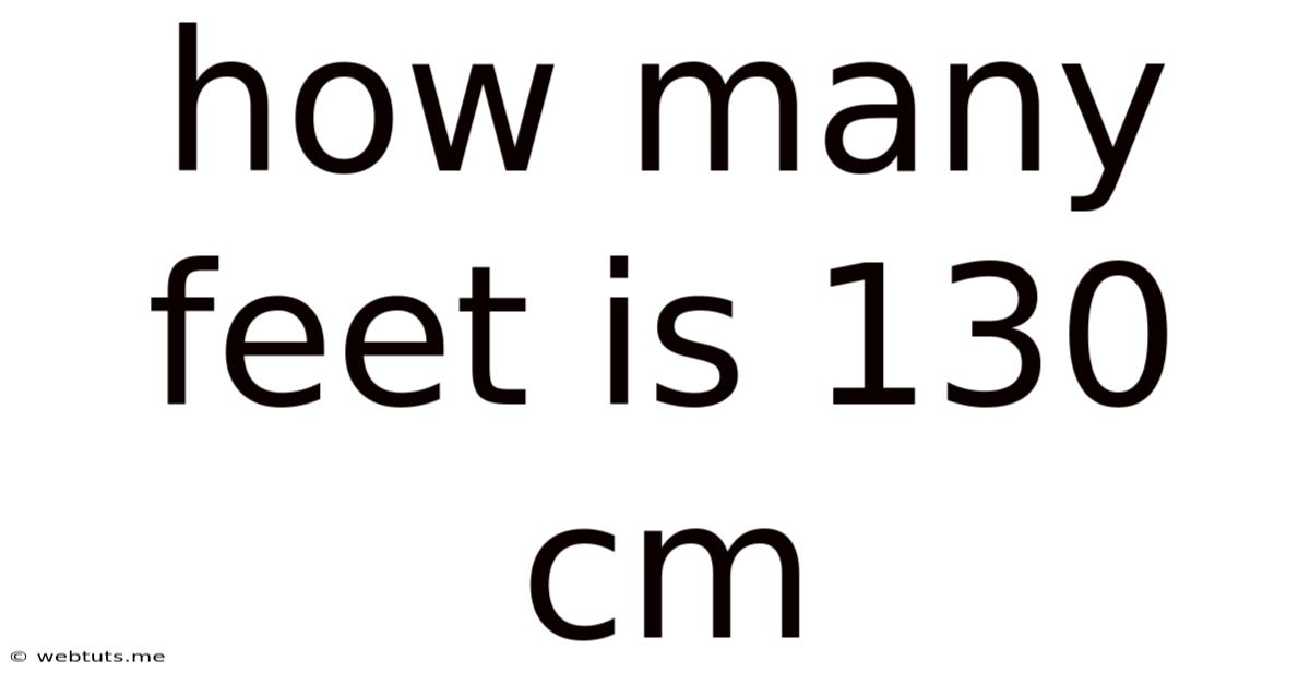 How Many Feet Is 130 Cm