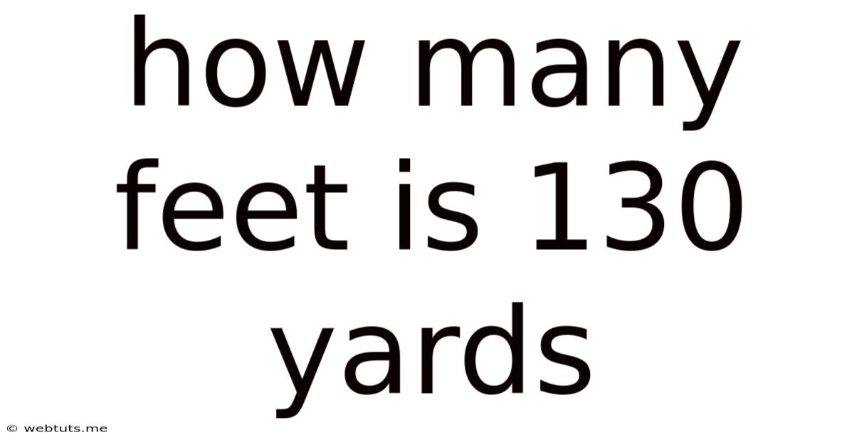 How Many Feet Is 130 Yards