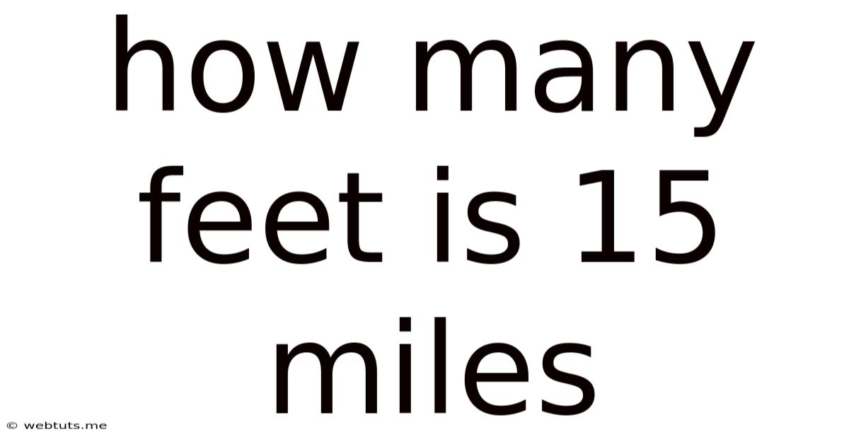 How Many Feet Is 15 Miles