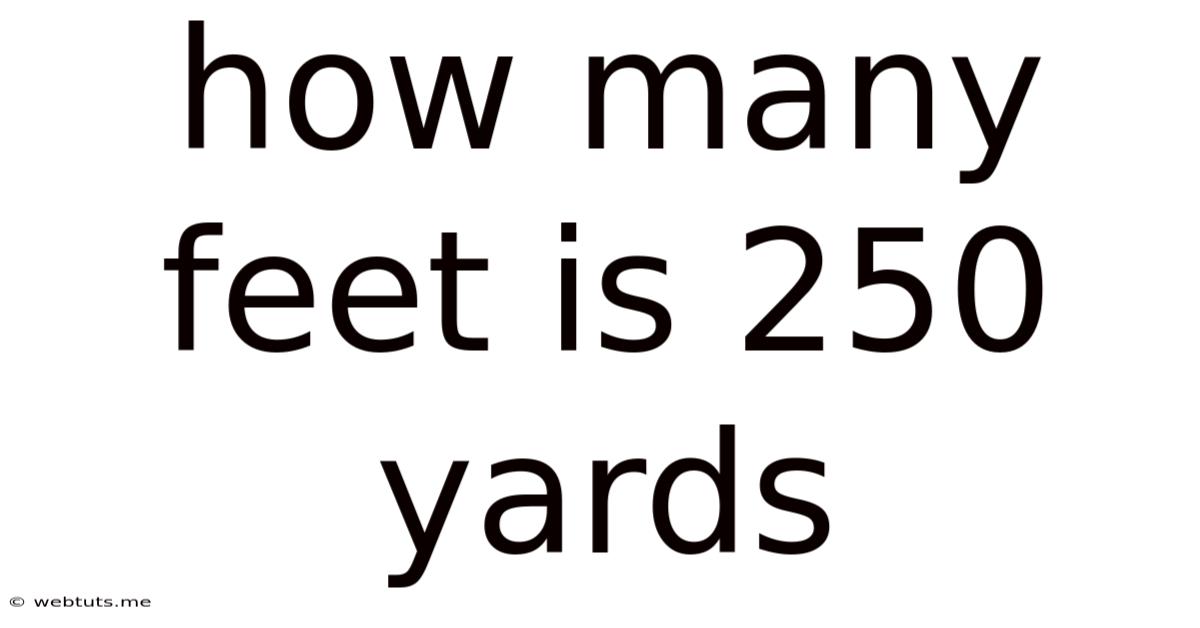 How Many Feet Is 250 Yards