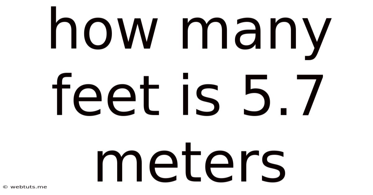 How Many Feet Is 5.7 Meters