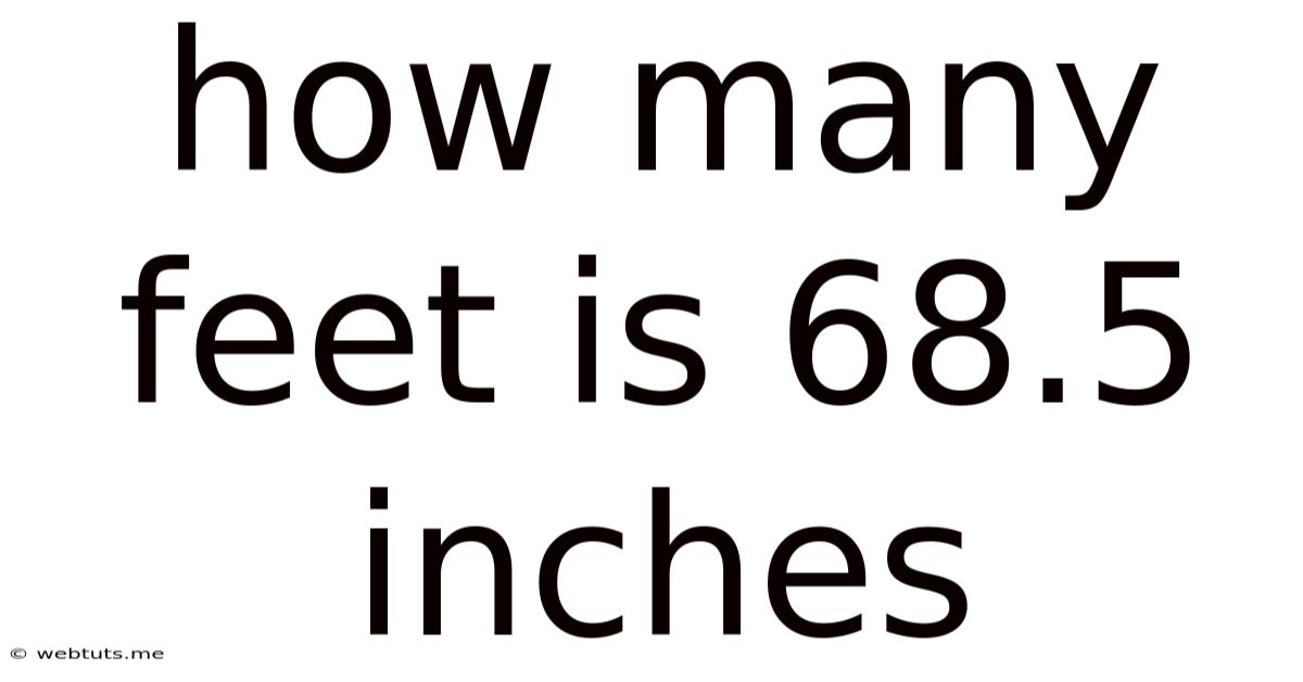 How Many Feet Is 68.5 Inches