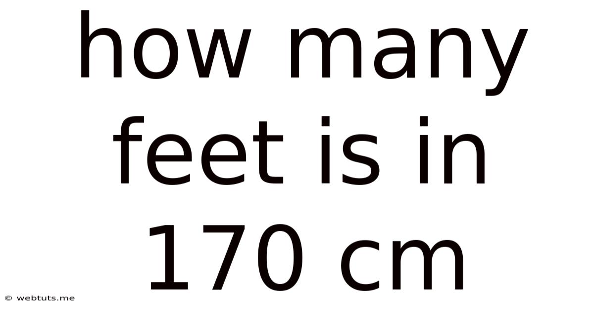 How Many Feet Is In 170 Cm