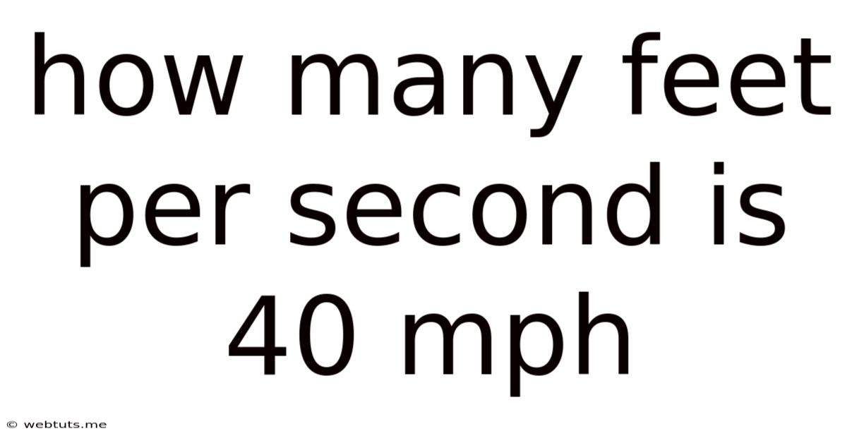 How Many Feet Per Second Is 40 Mph
