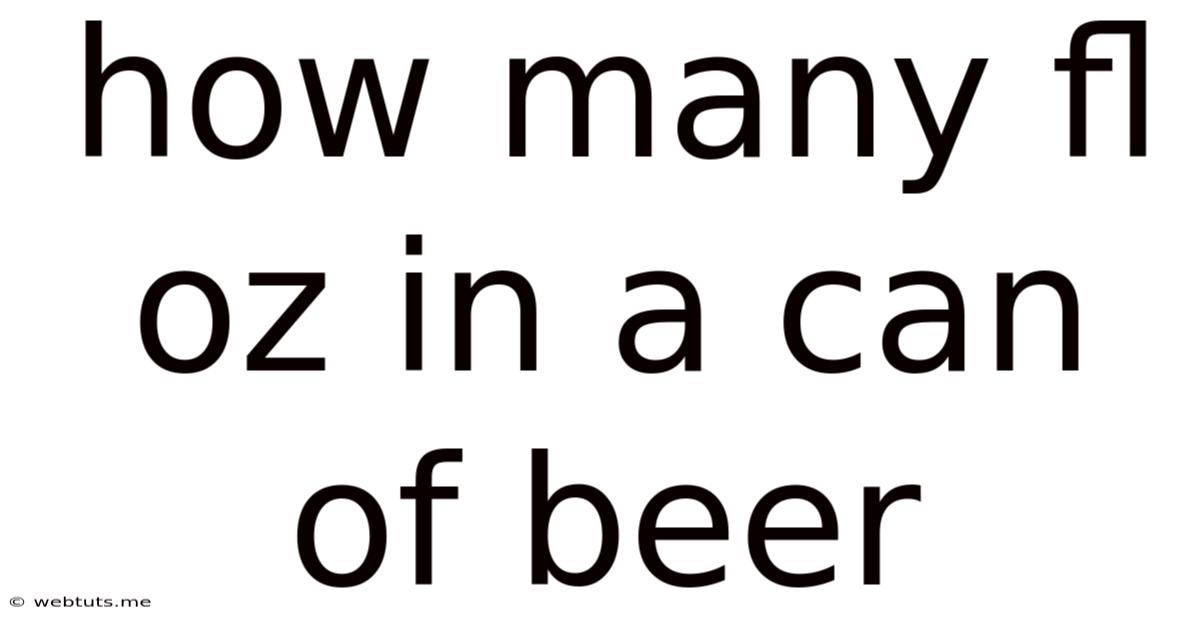 How Many Fl Oz In A Can Of Beer