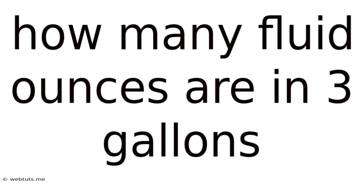 How Many Fluid Ounces Are In 3 Gallons