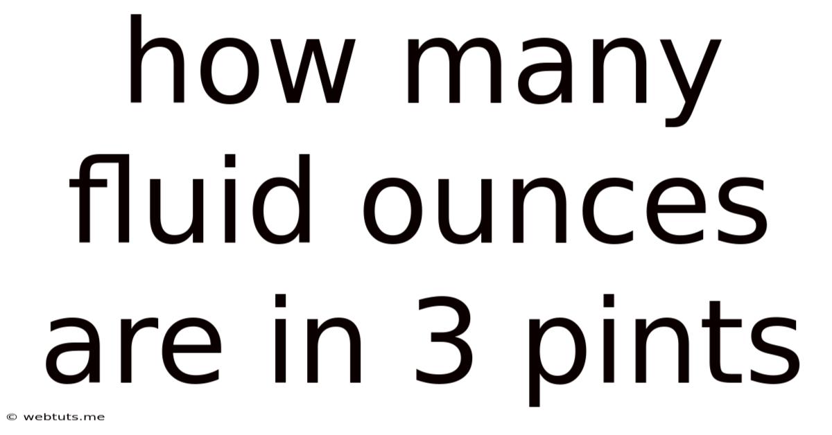 How Many Fluid Ounces Are In 3 Pints