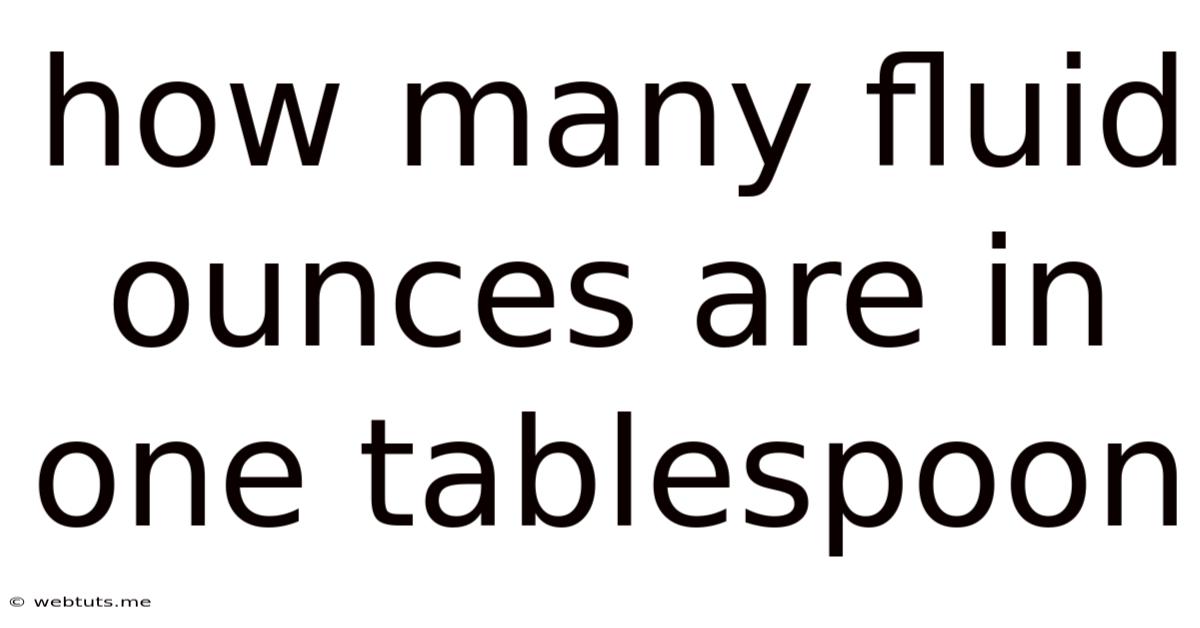 How Many Fluid Ounces Are In One Tablespoon