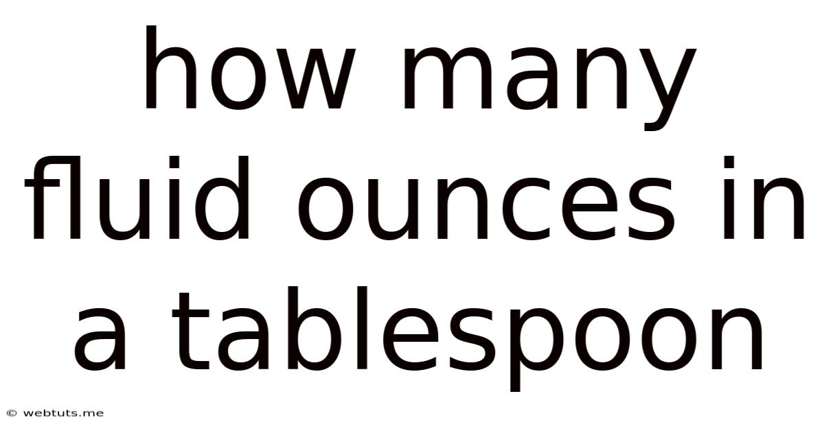 How Many Fluid Ounces In A Tablespoon