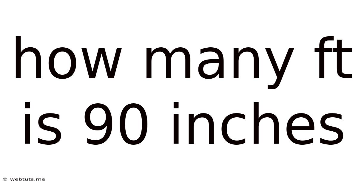 How Many Ft Is 90 Inches