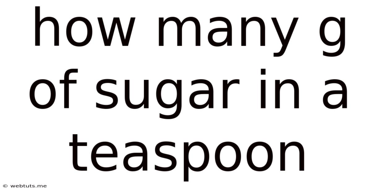 How Many G Of Sugar In A Teaspoon