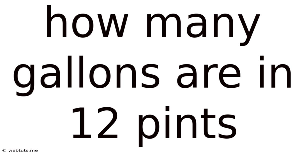 How Many Gallons Are In 12 Pints