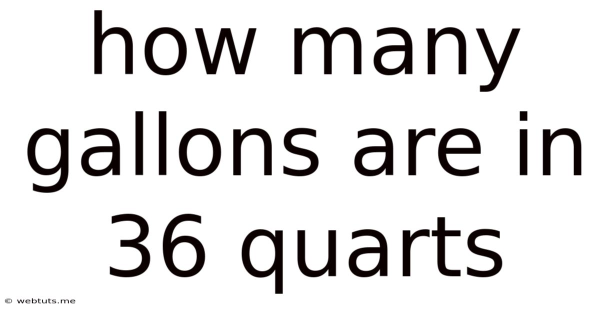 How Many Gallons Are In 36 Quarts