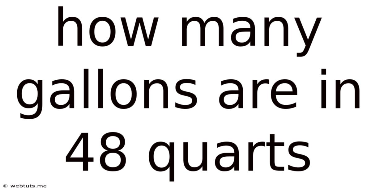 How Many Gallons Are In 48 Quarts