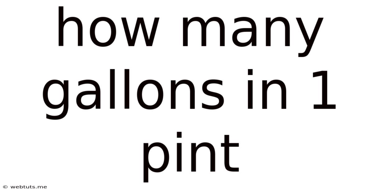 How Many Gallons In 1 Pint