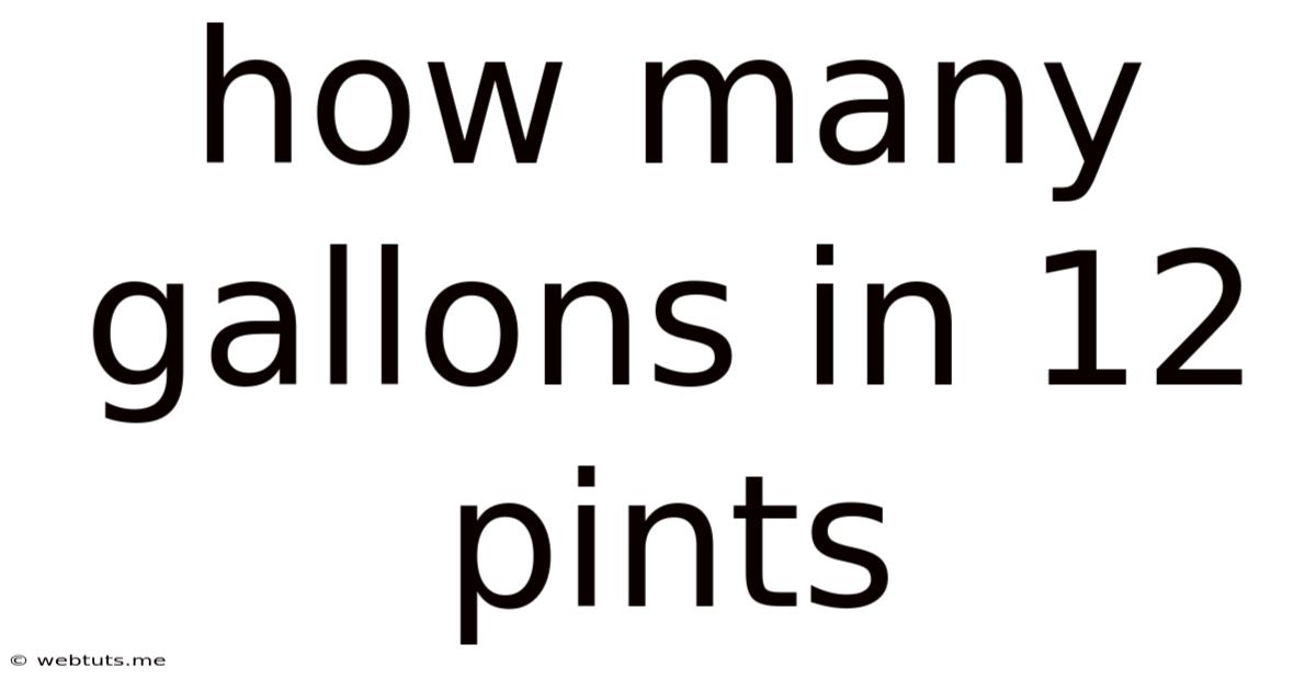 How Many Gallons In 12 Pints