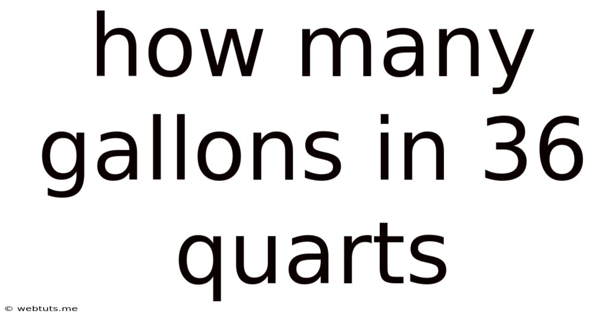 How Many Gallons In 36 Quarts