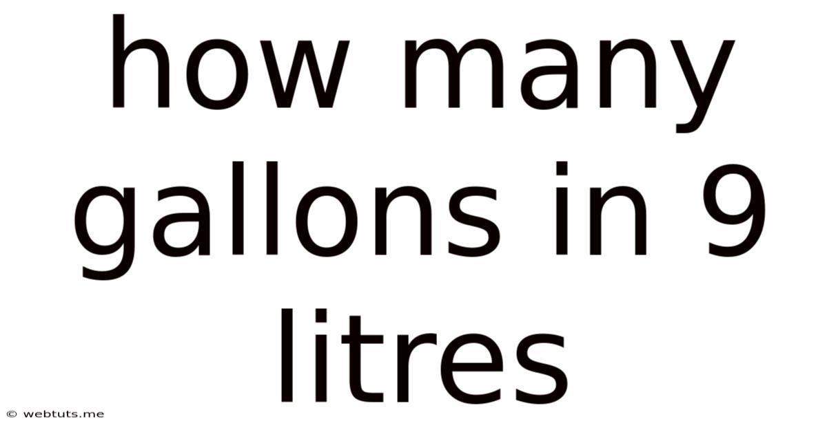 How Many Gallons In 9 Litres