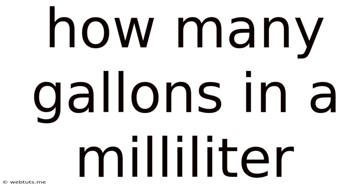 How Many Gallons In A Milliliter
