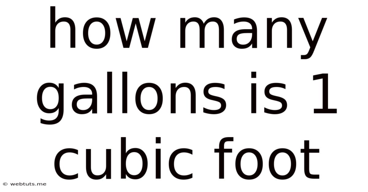 How Many Gallons Is 1 Cubic Foot