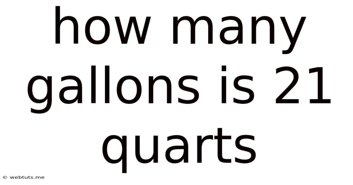 How Many Gallons Is 21 Quarts