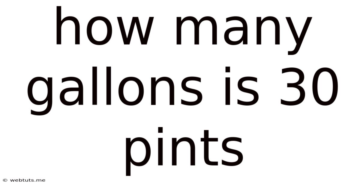 How Many Gallons Is 30 Pints