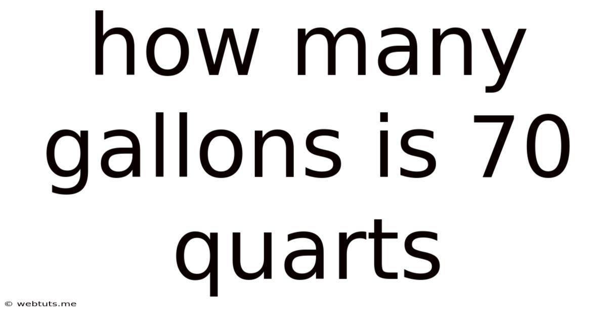 How Many Gallons Is 70 Quarts