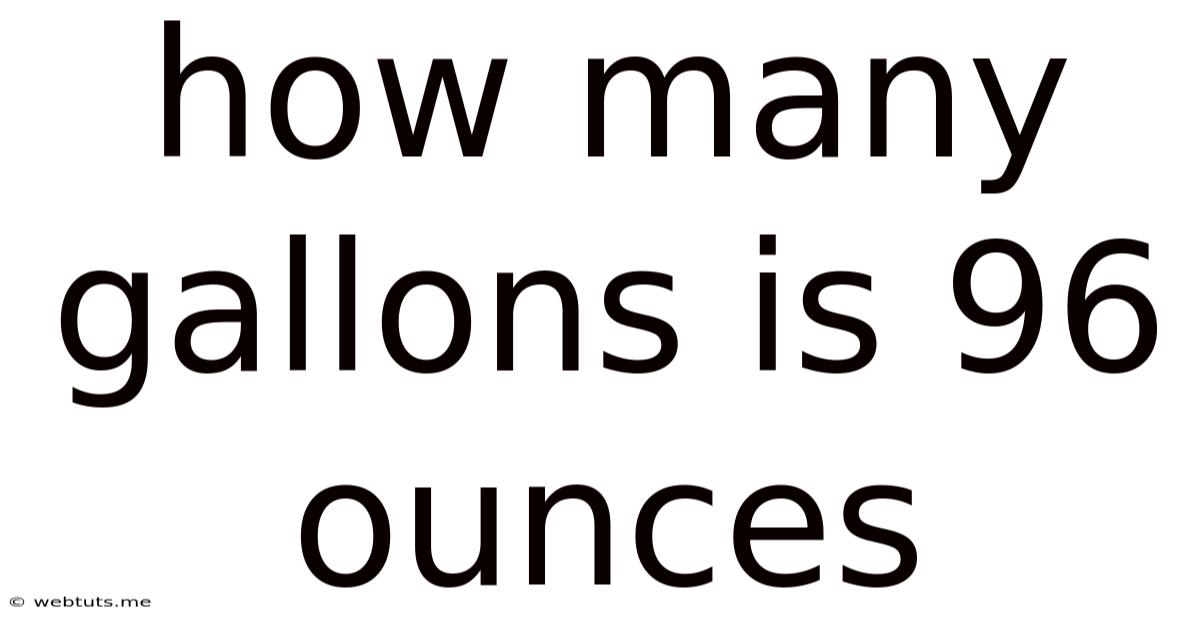 How Many Gallons Is 96 Ounces