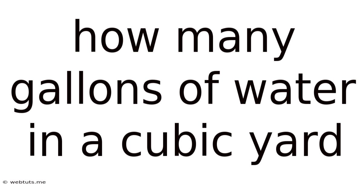 How Many Gallons Of Water In A Cubic Yard