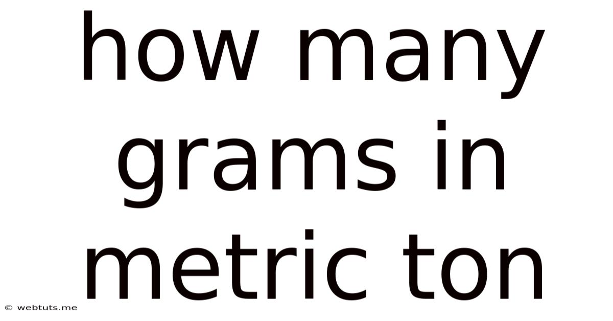 How Many Grams In Metric Ton