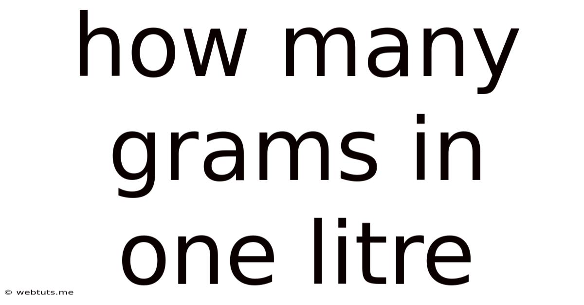 How Many Grams In One Litre