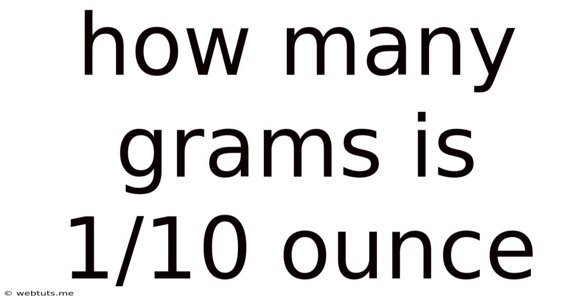 How Many Grams Is 1/10 Ounce