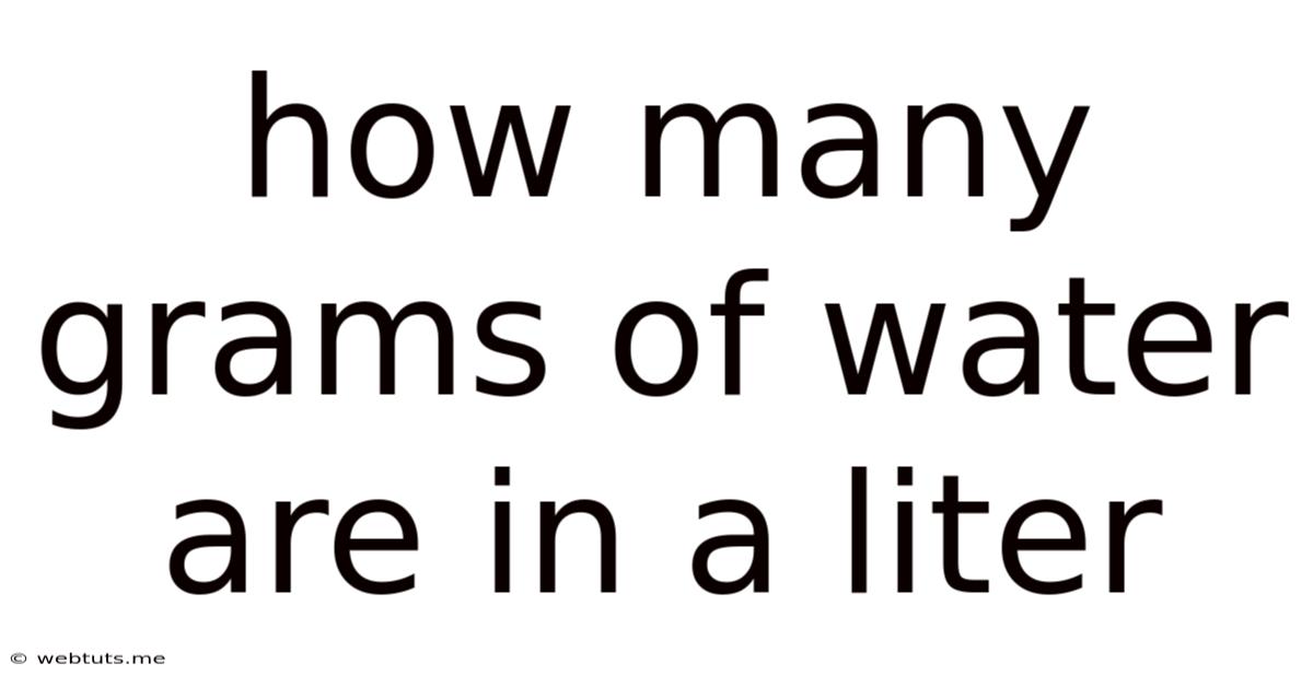 How Many Grams Of Water Are In A Liter
